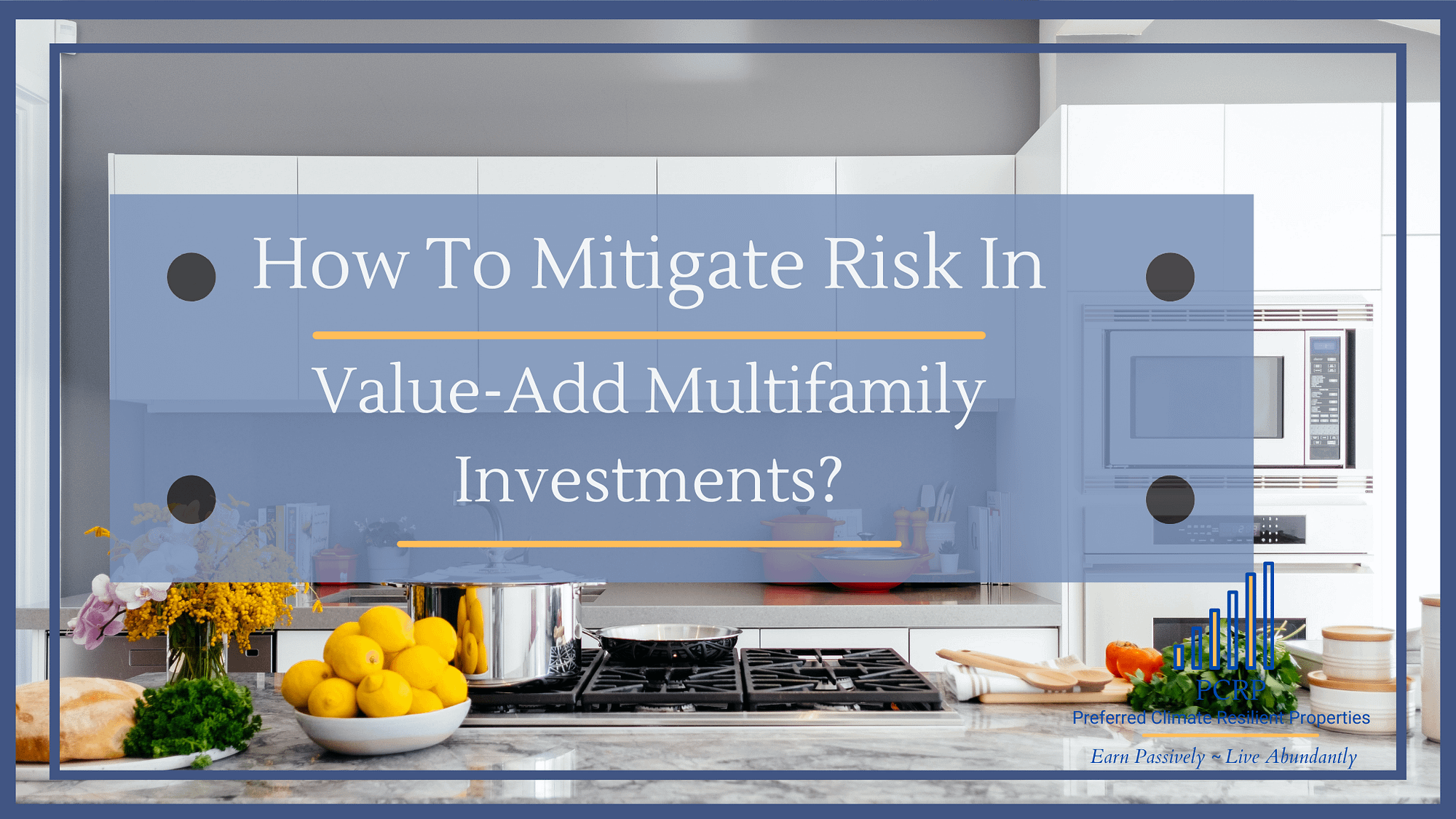 How to mitigate risk with value-add multifamily investments