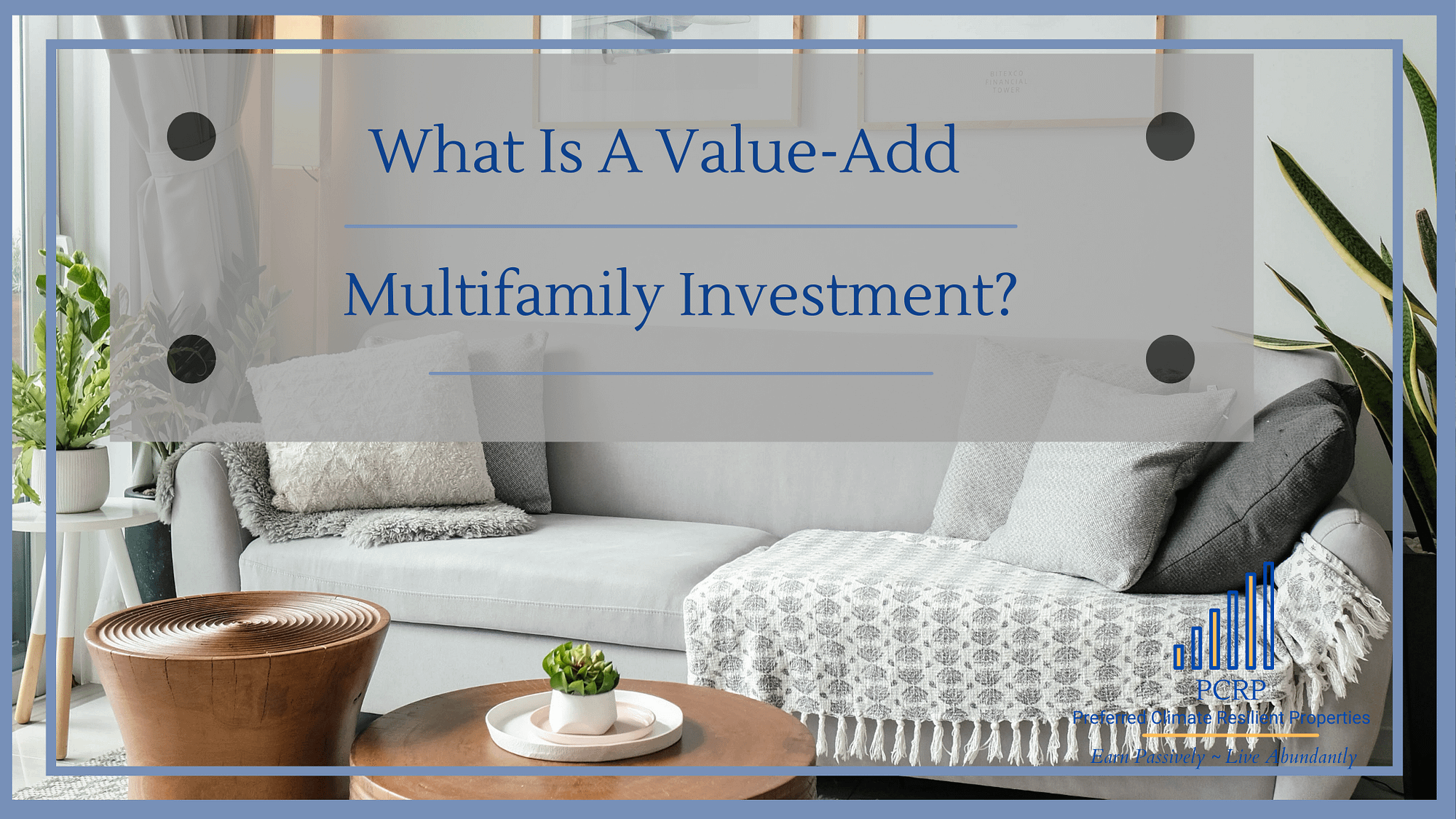 What Is A Multifamily Value-Add Investment?