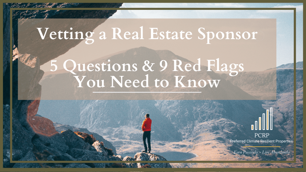Vetting a real estate sponsor the questions and red flags you need to know
