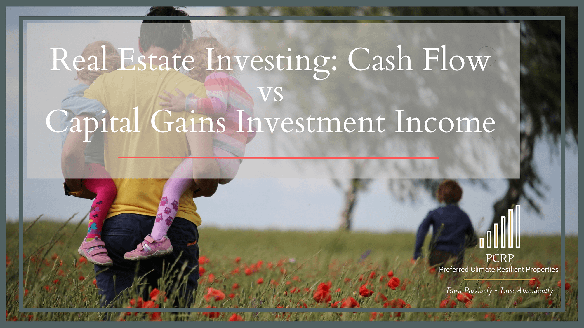 real estate investing: cash flow vs capital gains investment income