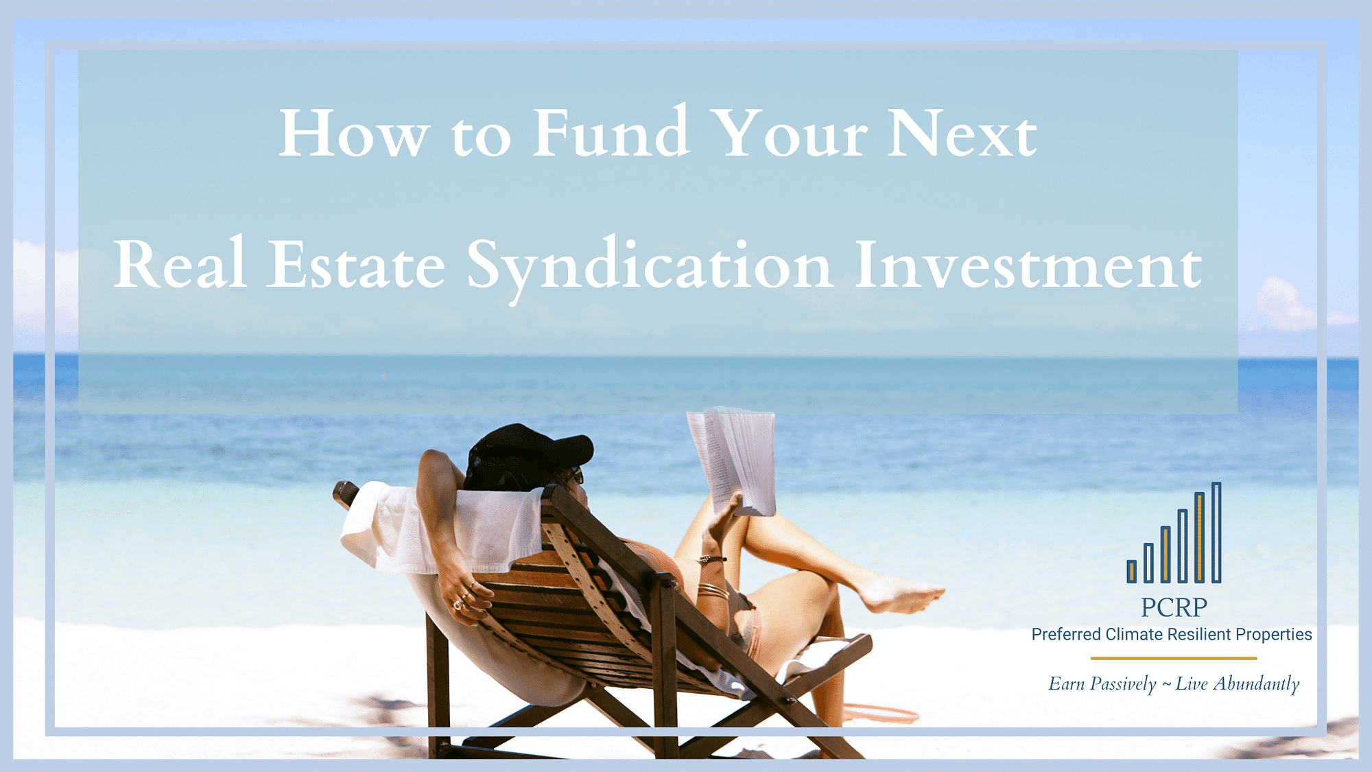 How to Fund Your Next Real Estate Syndication Investment