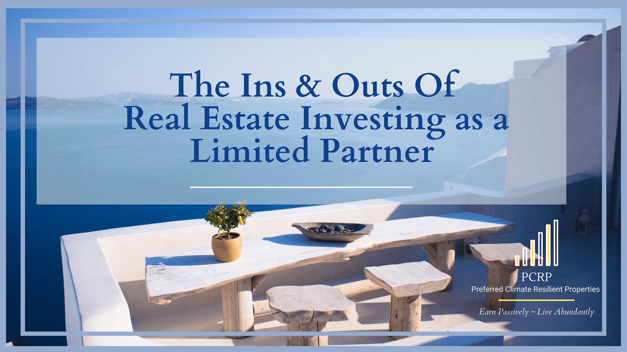 The Ins & Outs Of Real Estate Investing as a Limited Partner