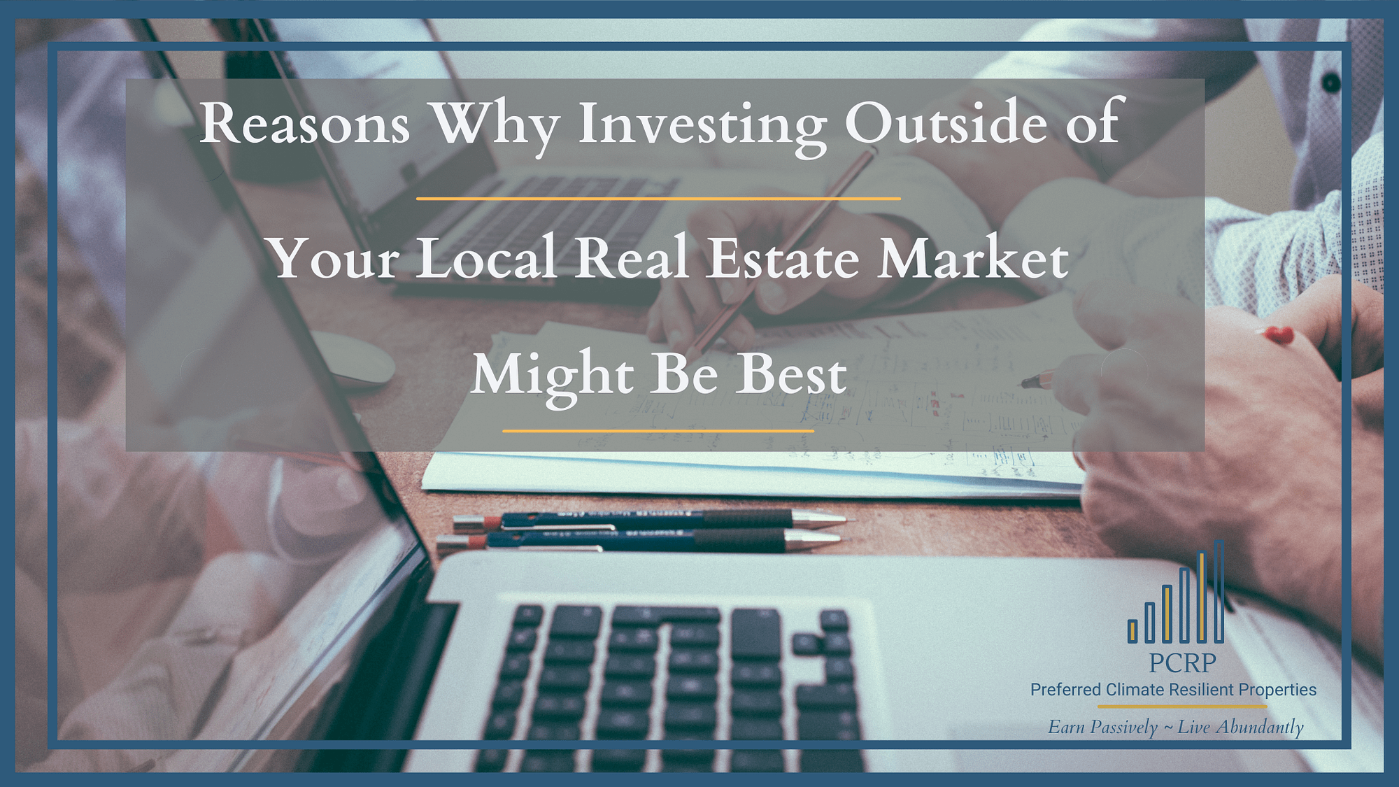 Why investing outside of your local real estate market may be best