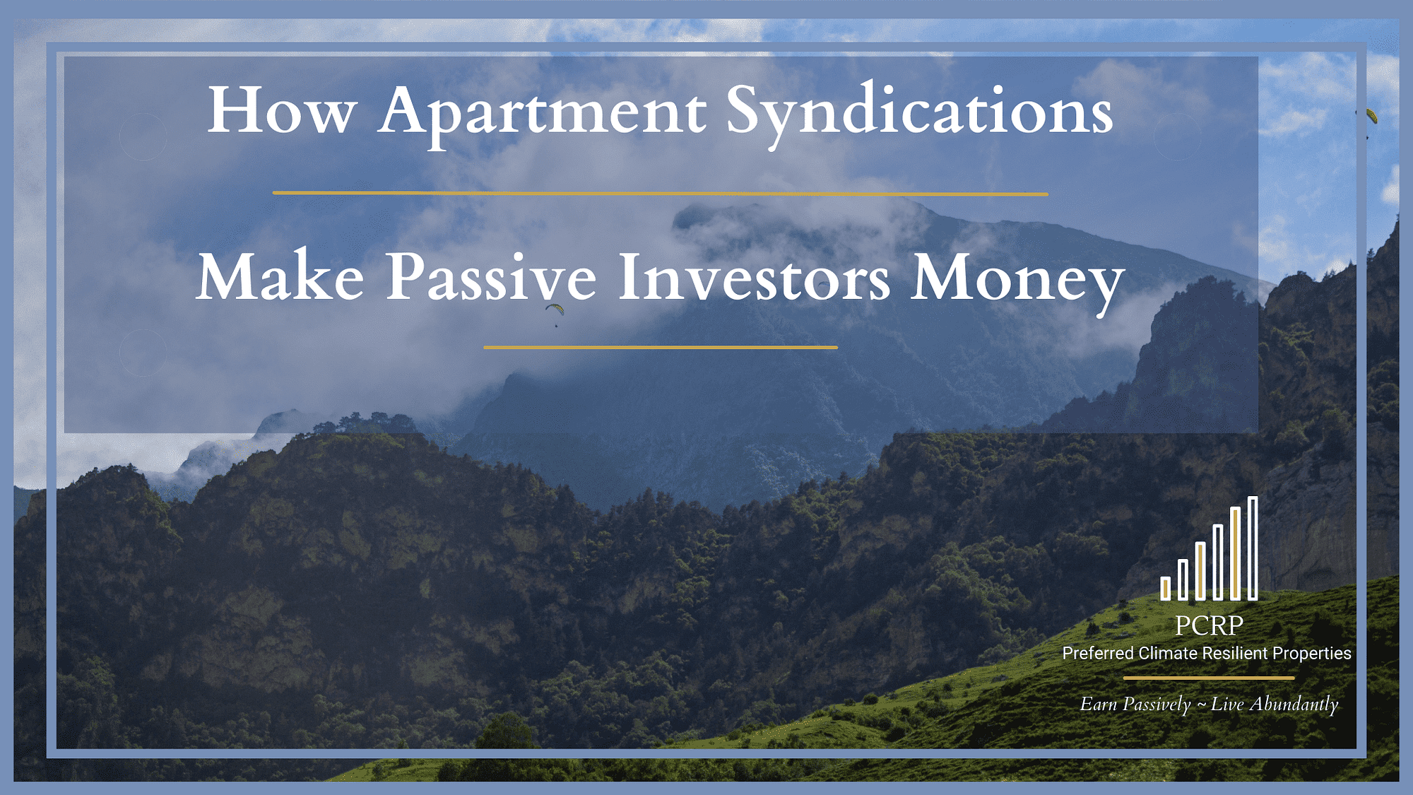 How Apartment Syndications Make Passive Investors Money