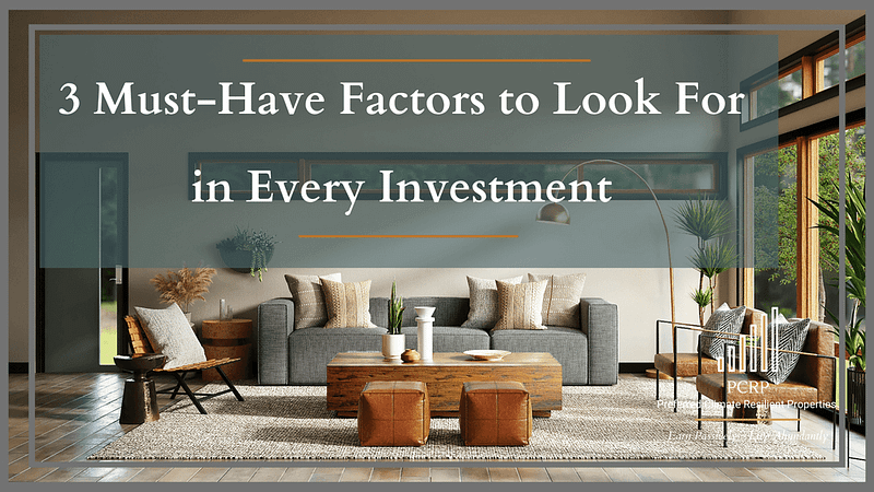 3 must haves for any investment